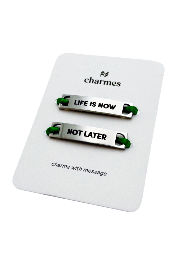 life is now, not later